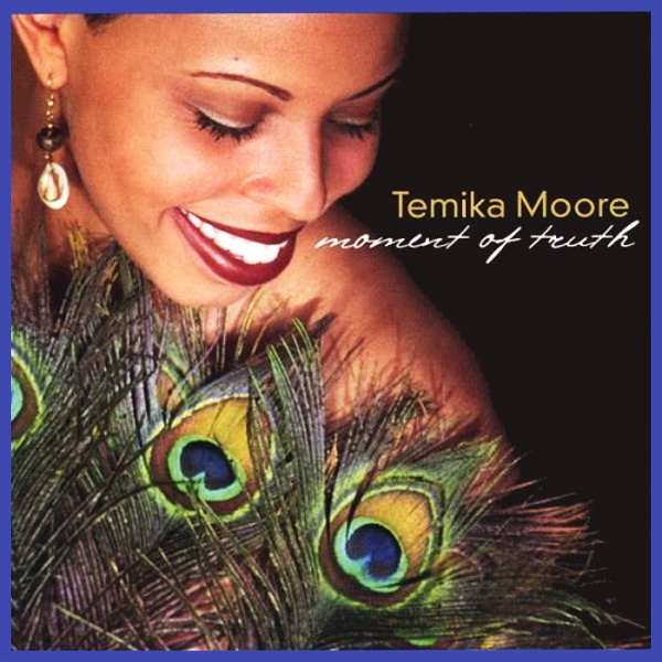 Temika Moore – Moment of Truth